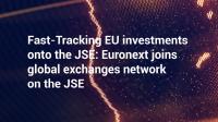 https://www.jse.co.za/news/news/fasttracking-eu-investments-jse-euronext-joins-global-exchanges-network-johannesburg