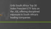 Oribi South Africa Top 30 Index Prescient ETF lists on the JSE, offering disciplined exposure to South Africa's leading companies